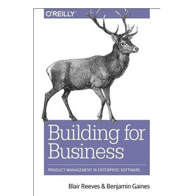 Product Manager Answers -- Building for Business